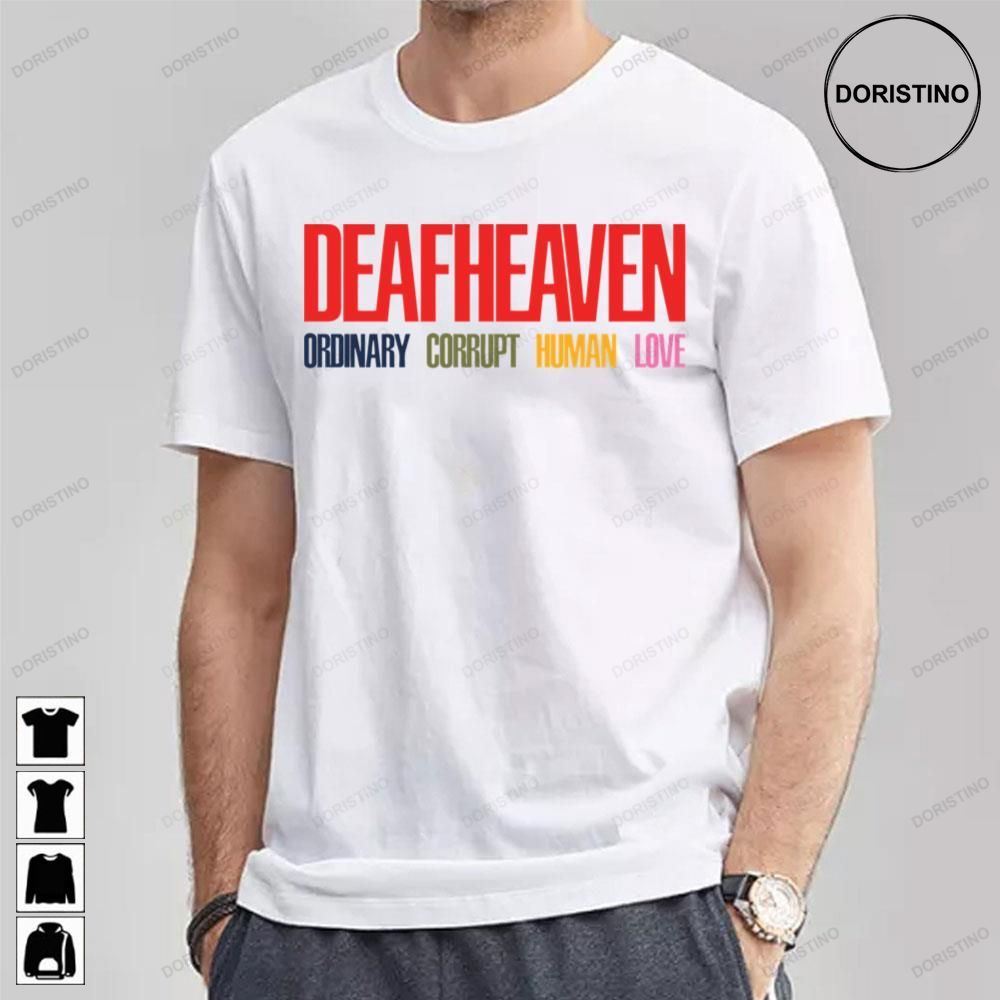 Art Ordinary Corrupt Human Love Deafheavenpng Limited Edition T-shirts